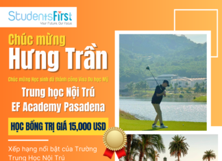 CHÚC MỪNG HỌC SINH GIA HƯNG GIÀNH ĐƯỢC HỌC BỔNG TRỊ GIÁ 15.000 USD TẠI TRUNG HỌC NỘI TRÚ EF ACADEMY PASADENA