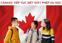 CANADA TIẾP TỤC SIẾT GIẤY PHÉP DU HỌC