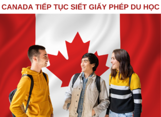 CANADA TIẾP TỤC SIẾT GIẤY PHÉP DU HỌC